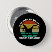 Vorgestellt, aber willens, Dinosaurier zu diskutie Button (Vorne & Hinten)