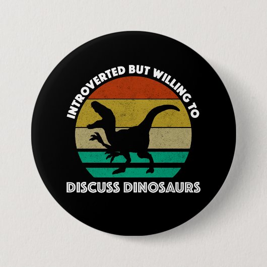 Vorgestellt, aber willens, Dinosaurier zu diskutie Button (Vorderseite)