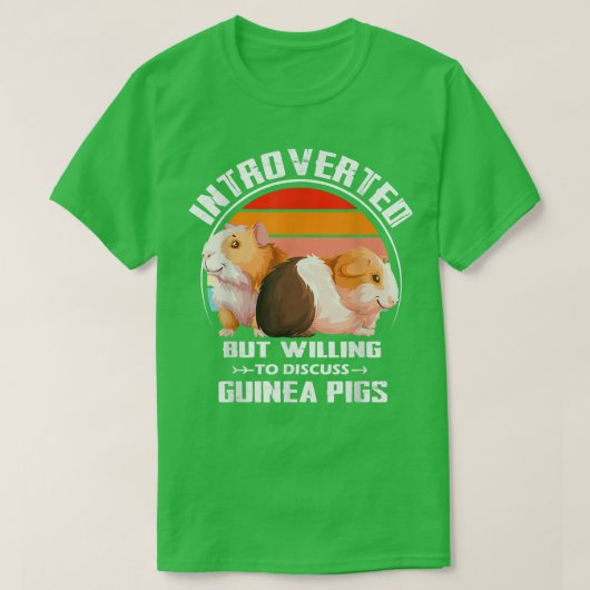 Vorgestellt, aber willens, Guinea Schweine Kit zu  T-Shirt (Design vorne)