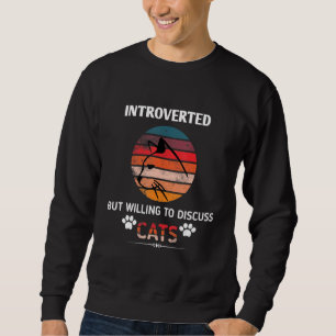 Vorgestellt, aber willens, Katzen Haustiere zu bes Sweatshirt