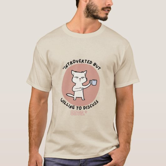 Vorgestellt, aber willens, Katzen zu diskutieren - T-Shirt (Vorderseite)