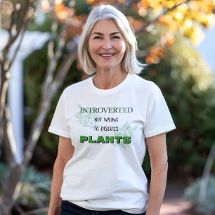 Vorgestellt, aber willens, Pflanze T - Shirt zu di
