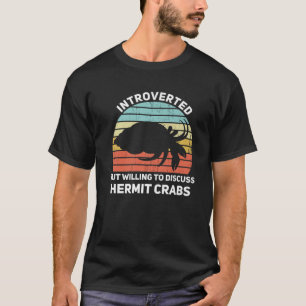 Vorgestellt, aber willens, über Hermit Crabs Fu zu T-Shirt