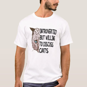Vorgestellt, aber willens, über Katzen lustige Dis T-Shirt