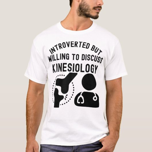 Vorgestellt, aber willens, über Kinesiologie zu di T-Shirt (Vorderseite)