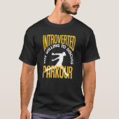 Vorgestellt, aber willens zu diskutieren Parkour P T-Shirt (Vorderseite)