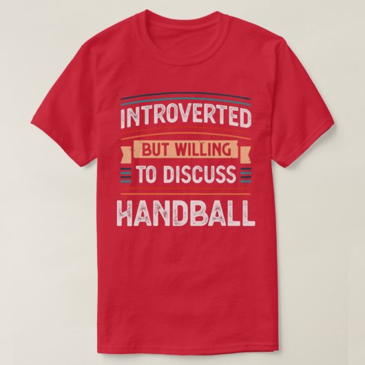 Vorgestellt bereit, Handball zu diskutieren T-Shirt (Design vorne)