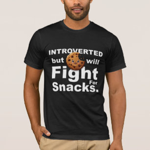 Vorgestellt - Will Fight for Snacks T-Shirt