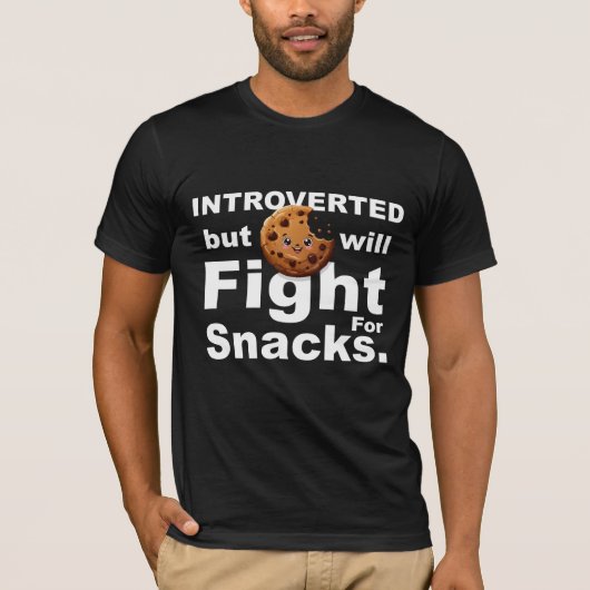 Vorgestellt - Will Fight for Snacks T-Shirt (Vorderseite)