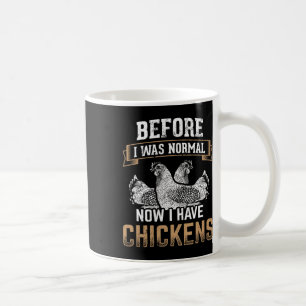 Vorher normal jetzt habe ich Hühner Bauer Hühner O Kaffeetasse