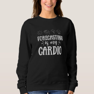 Vorhersage ist mein Wettermeteorologie-Meteo in Ca Sweatshirt