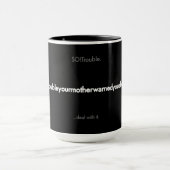 vorindemdeineMutterdichgewarnthat Tasse (Zentrum)