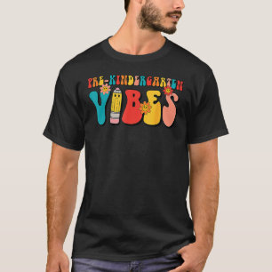 Vorkindergarten Vibes Groovy 1. Tag zurück zum Sch T-Shirt