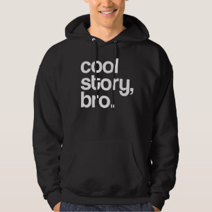 VORLAGElegit-COOLE GESCHICHTE 100% BRO Hoodie