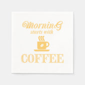 Vormittag beginnt mit Kaffee Serviette (Vorderseite)