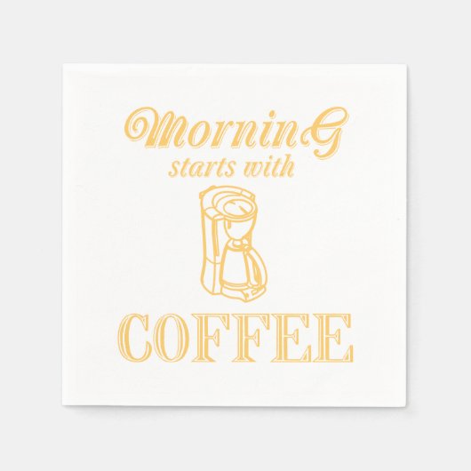 Vormittag beginnt mit Kaffee Serviette (Vorderseite)