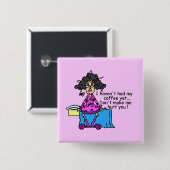 Vormittag vor dem Kaffee Spaß Button (Vorne & Hinten)
