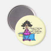 Vormittag vor dem Kaffee Spaß Magnet (Vorderseite/Rückseite)