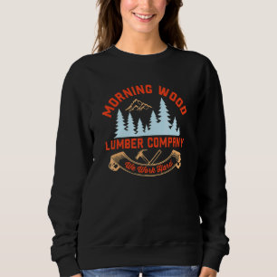 Vormittagsarbeiter: Wir arbeiten harte Tischler Sweatshirt