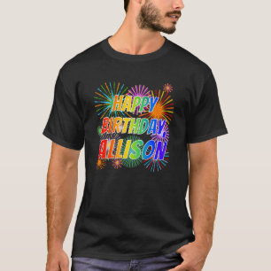 Vorname "ALLISON", Spaß "HAPPY BIRTHDAY" T-Shirt