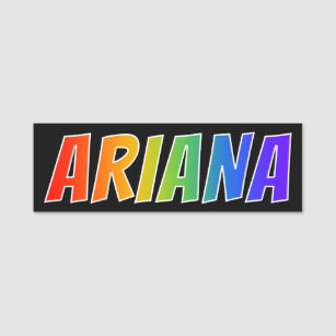 Vorname "ARIANA": Spaß-Regenbogen-Farbton Namensschild