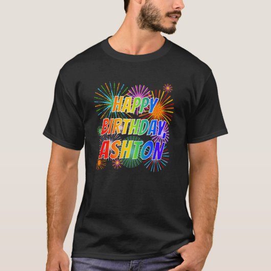 Vorname "ASHTON", Fun "HAPPY BIRTHDAY" T-Shirt (Vorderseite)