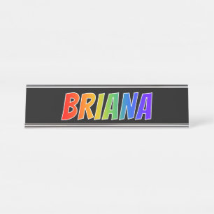 Vorname "BRIANA": Fun-Regenbogenfarben Schreibtischnamensplakette