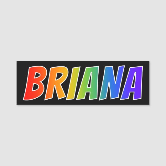 Vorname "BRIANA": Spaß-Regenbogen-Farbton Namensschild (Vorderseite)