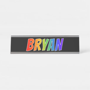 Vorname "BRYAN": Spaß-Regenbogen-Farbton Schreibtischnamensplakette
