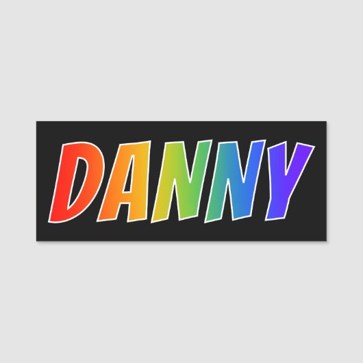 Vorname "DANNY": Spaß-Regenbogen-Farbton Namensschild (Vorderseite)