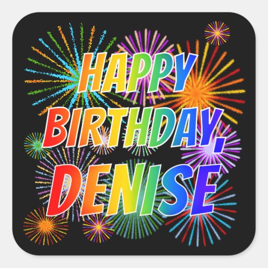 Vorname "DENISE", Fun "HAPPY BIRTHDAY" Quadratischer Aufkleber (Vorderseite)