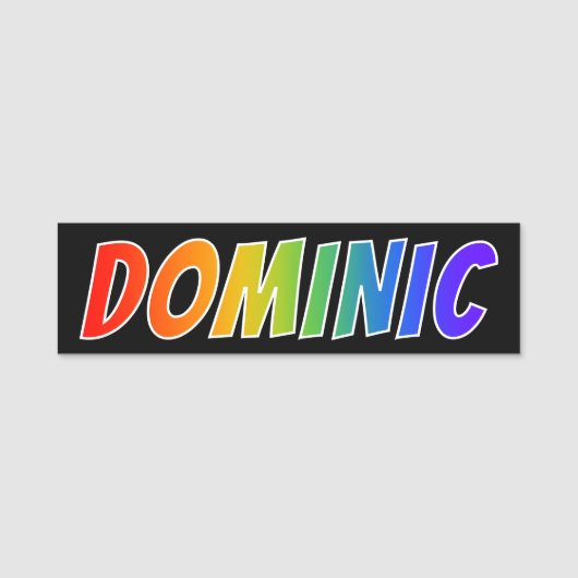 Vorname "DOMINIC": Spaß-Regenbogen-Farbton Namensschild (Vorderseite)