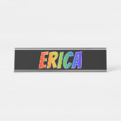 Vorname "ERICA": Fun-Regenbogenfarben Schreibtischnamensplakette (Vorderseite )