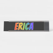 Vorname "ERICA": Fun-Regenbogenfarben Schreibtischnamensplakette (Vorderseite )