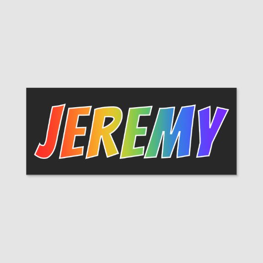 Vorname "JEREMY": Spaß-Regenbogen-Farbton Namensschild (Vorderseite)