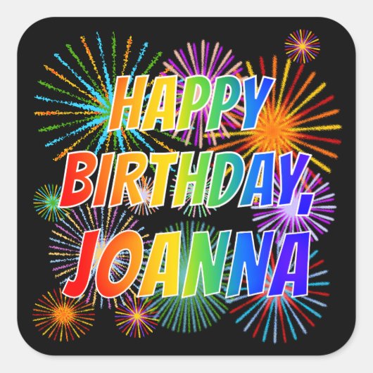 Vorname "JOANNA", Spaß "GLÜCKLICHER GEBURTSTAG" Quadratischer Aufkleber (Vorderseite)