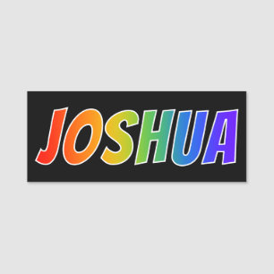 Vorname "JOSHUA": Spaß-Regenbogen-Farbton Namensschild