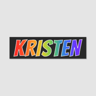 Vorname "KRISTEN": Spaß-Regenbogen-Farbton Namensschild