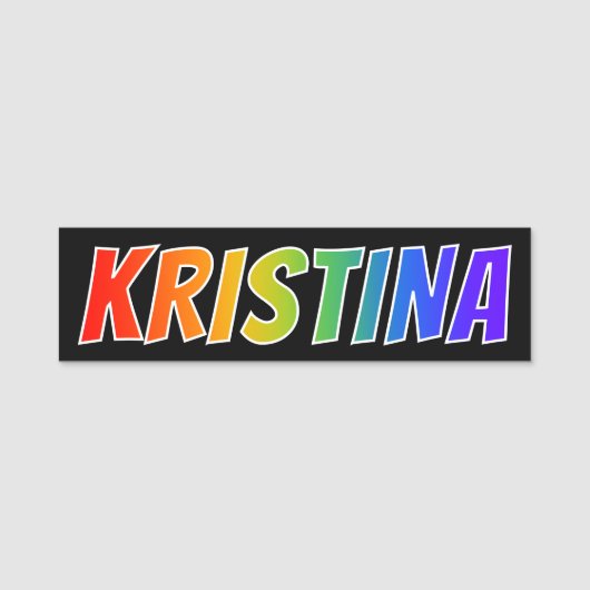 Vorname "KRISTINA": Spaß-Regenbogen-Farbton Namensschild (Vorderseite)