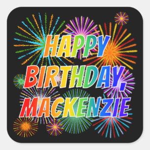 Vorname "MACKENZIE", Fun "HAPPY BIRTHDAY" Quadratischer Aufkleber