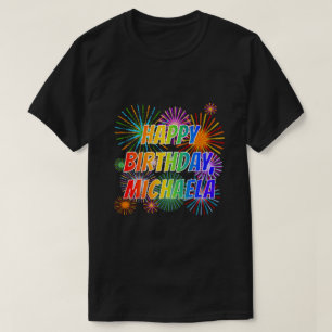 Vorname "MICHAELA", Fun "HAPPY BIRTHDAY" T-Shirt