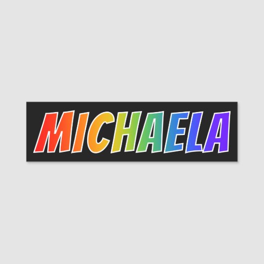 Vorname "MICHAELA": Spaß-Regenbogen-Farbton Namensschild (Vorderseite)