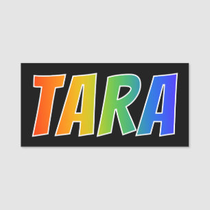 Vorname "TARA": Spaß-Regenbogen-Farbton Namensschild