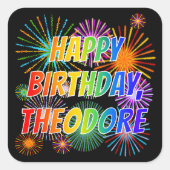 Vorname "THEODORE", Fun "HAPPY BIRTHDAY" Quadratischer Aufkleber (Vorderseite)