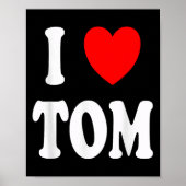 Vorname Tom I Liebe Tom Poster (Vorne)