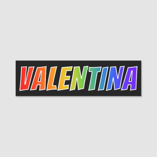 Vorname "VALENTINA": Spaß-Regenbogen-Farbton Namensschild (Vorderseite)