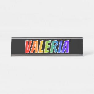 Vorname "VALERIA": Spaß-Regenbogen-Farbton Schreibtischnamensplakette