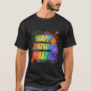 Vorname "WALTER", Spaß "GLÜCKLICHER GEBURTSTAG" T-Shirt