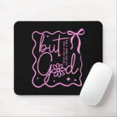 Vornehm, aber Gott Coquette Bogen Christlich Relig Mousepad (Mit Mouse)
