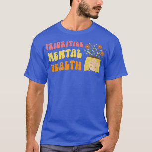 Vorrang für psychische Gesundheit - Bewusstsein - T-Shirt